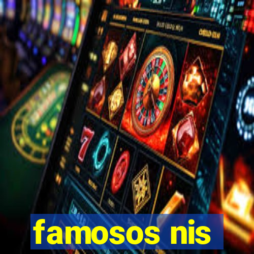 famosos nis